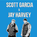    Scott Garcia   Jay Harvey