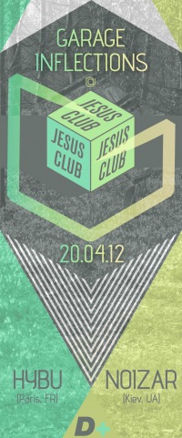 Garage Inflections feat Hybu (FR) @ Jesus Club