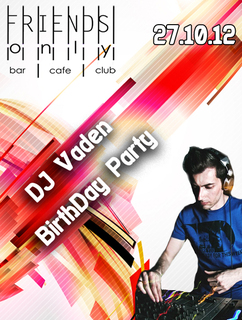 DJ Vaden BirthDay Party @ Friends Only Bar