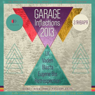 Garage Inflections @ Spaces