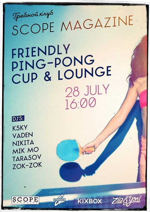Scope Magazine Friendly Ping-Pong Cup & Lounge @ Grebnoy Club
