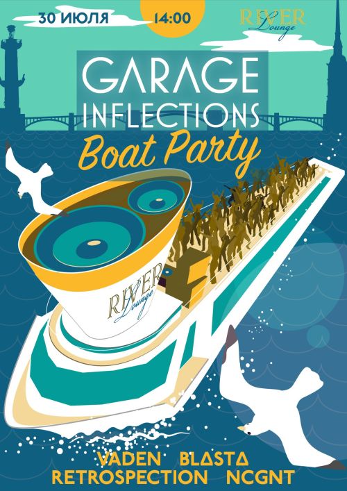 Garage Inflections Boat Party @ River Lounge (SPb)