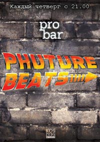 Phuture Beats: Session 4 - The Galaxy in Danger @ Pro-Bar